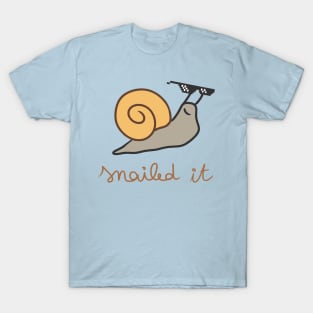 snailed it T-Shirt